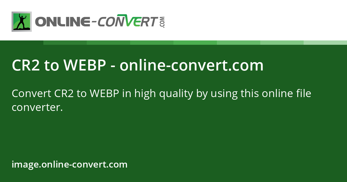 CR2 to WEBP - online-convert.com
